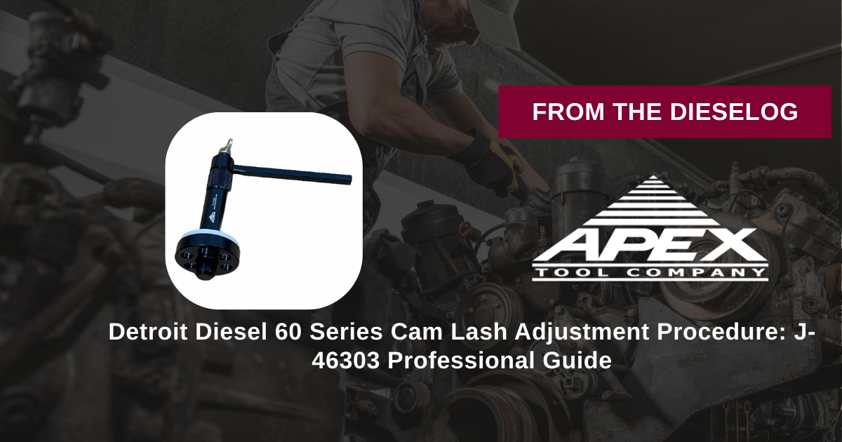 Detroit Diesel 60 Series Cam Lash Adjustment Procedure: J-46303 Professional Guide